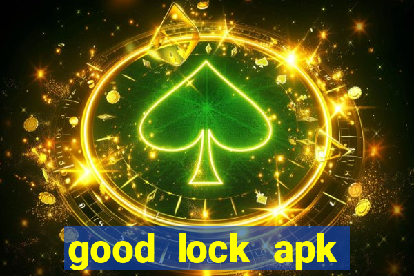 good lock apk android 13